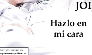 Hazlo en mi cara: Instrucciones de masturbación en español